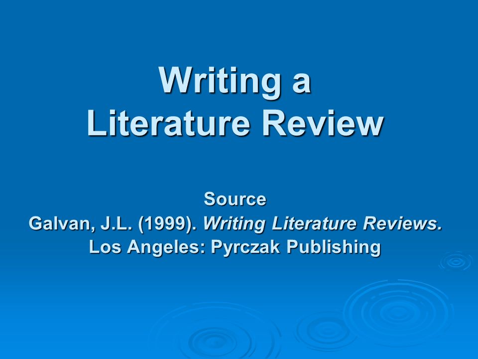 writing literature reviews galvan pdf