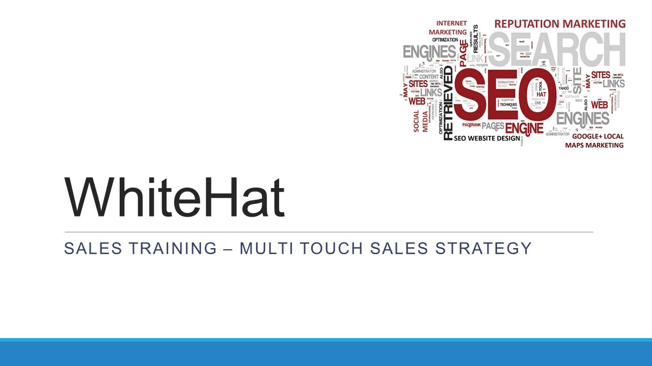 WhiteHat SALES TRAINING – MULTI TOUCH SALES STRATEGY