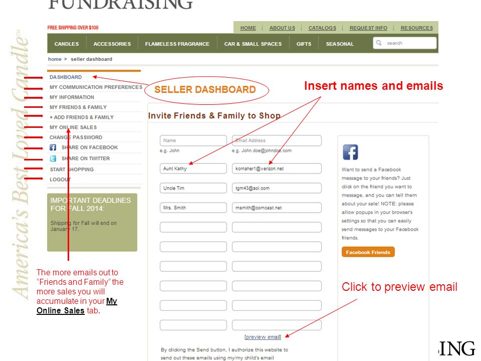 Online Sales to Friends and Family Click to preview  Insert names and  s The more  s out to Friends and Family the more sales you will accumulate in your My Online Sales tab.