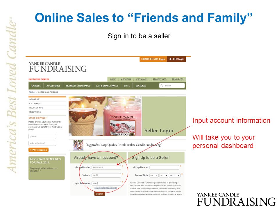 Online Sales to Friends and Family Input account information Will take you to your personal dashboard Sign in to be a seller