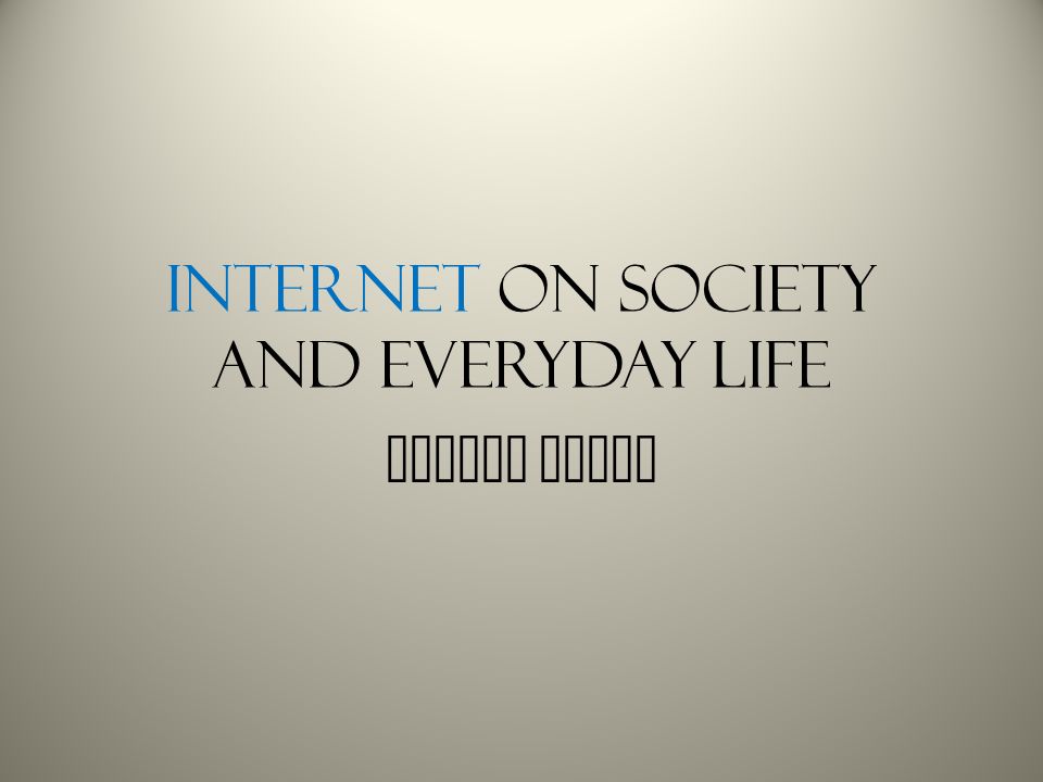 Internet On Society And Everyday Life Joseph Chase