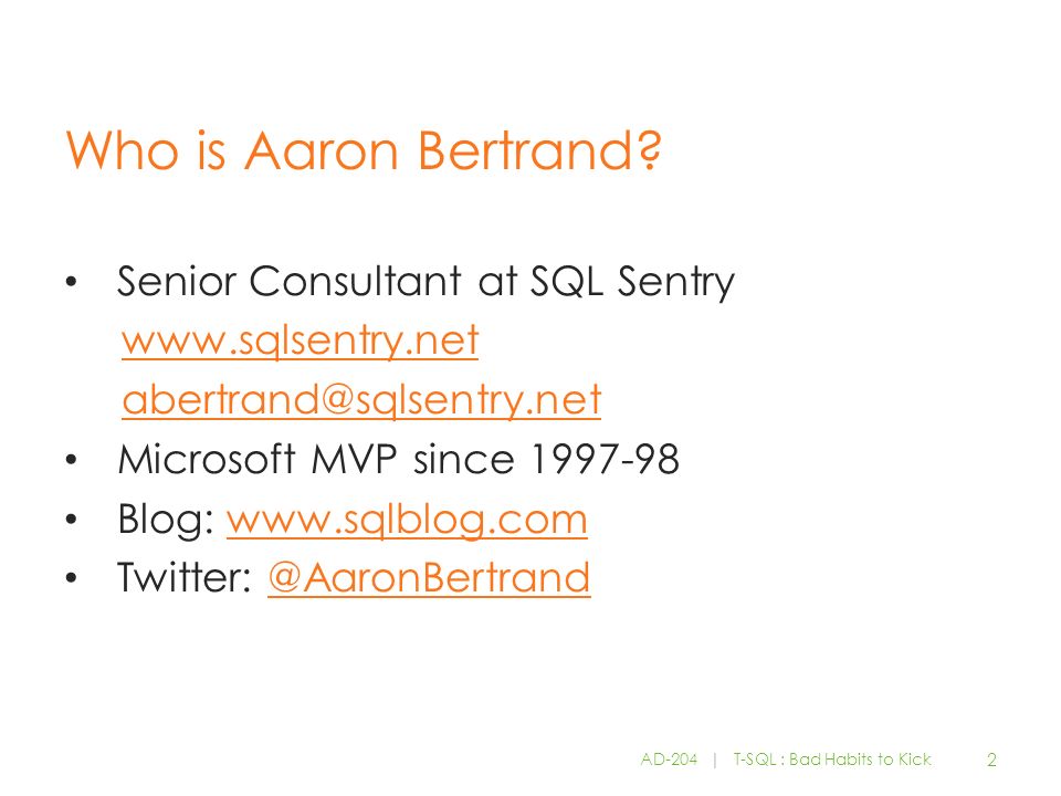 T Sql Bad Habits To Kick Aaron Bertrand Sql Sentry Inc