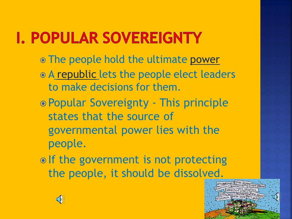 1. Popular Sovereignty 2. Limited Government 3. Separation of powers 4.