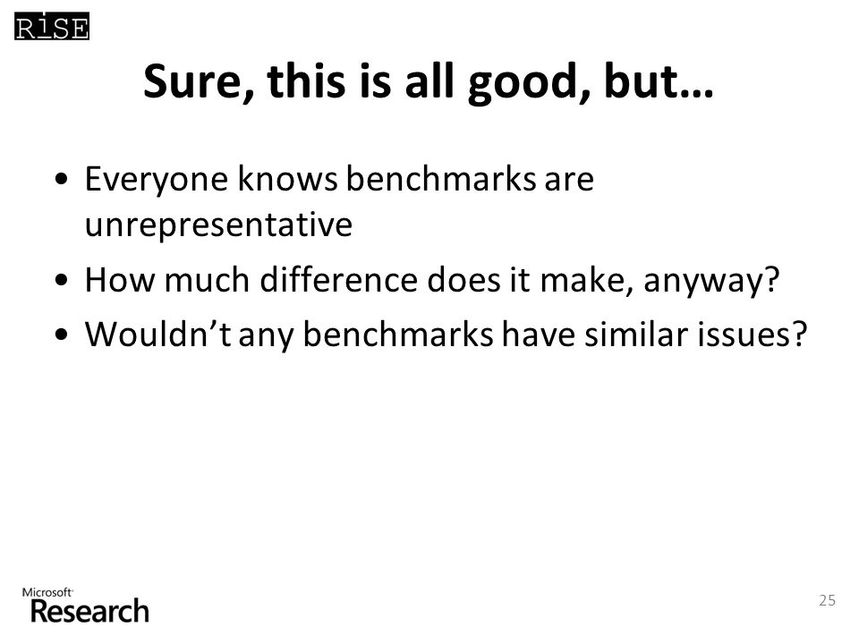 Sure, this is all good, but… Everyone knows benchmarks are unrepresentative How much difference does it make, anyway.