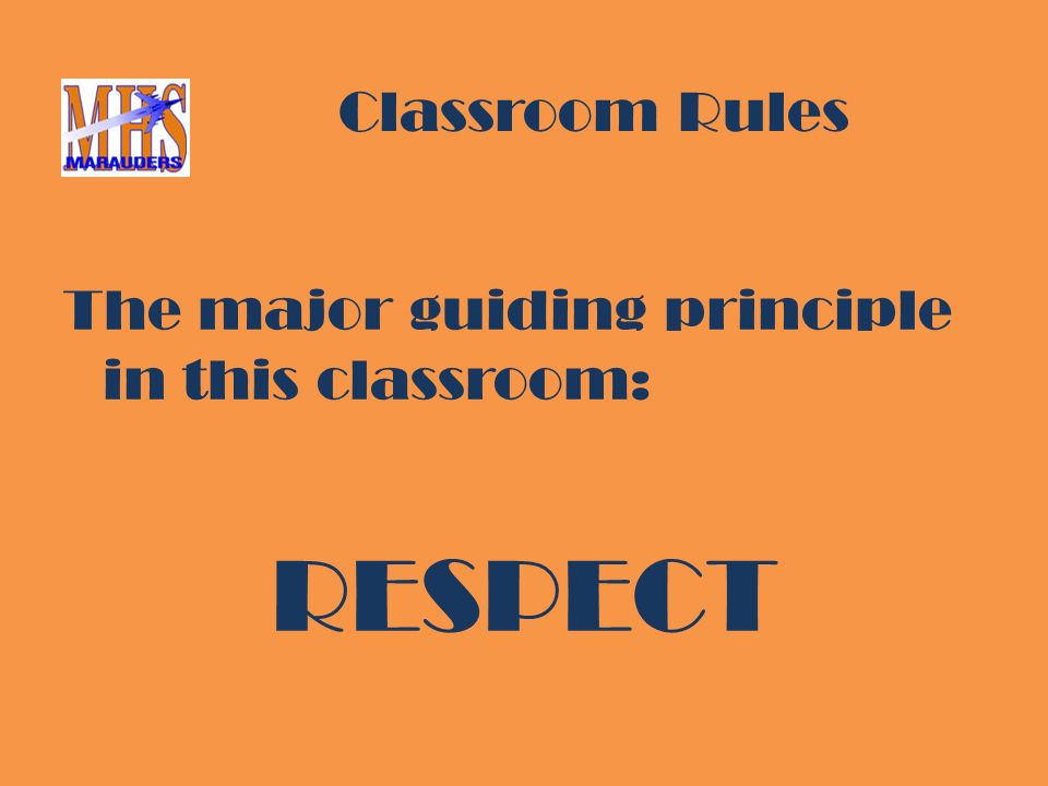 The major guiding principle in this classroom: RESPECT