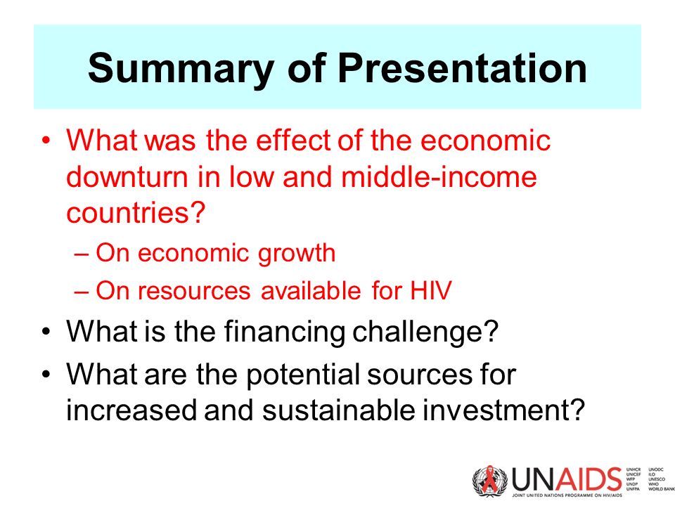 Summary of Presentation What was the effect of the economic downturn in low and middle-income countries.