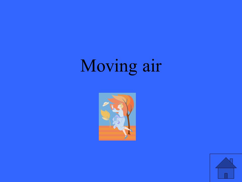 Moving air