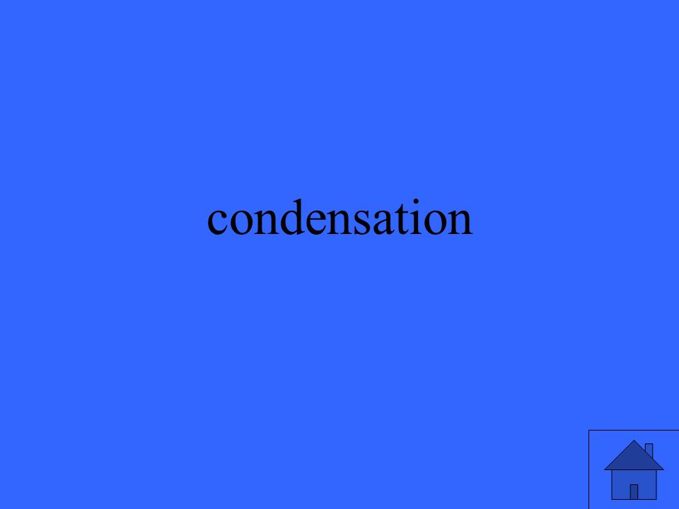 condensation