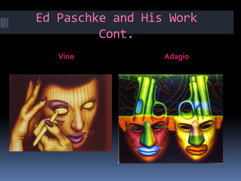 Ed Paschke and His Work Cont. VinoAdagio
