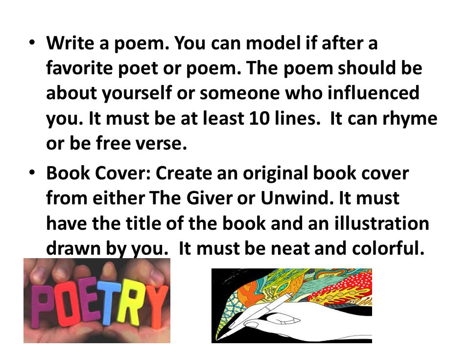 Write a poem. You can model if after a favorite poet or poem.
