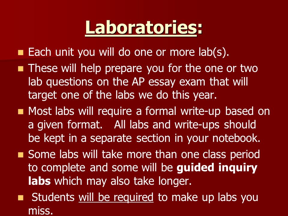 Laboratories: Each unit you will do one or more lab(s).