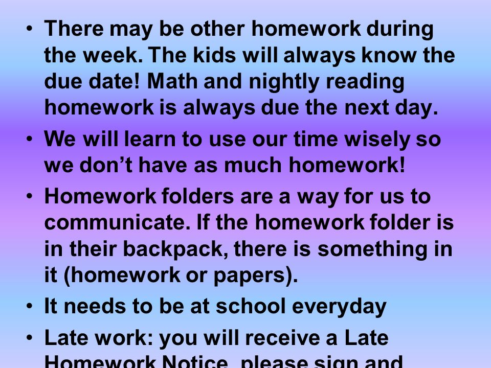 Class Information: Classroom Newsletter and Homework comes home on Wednesday.