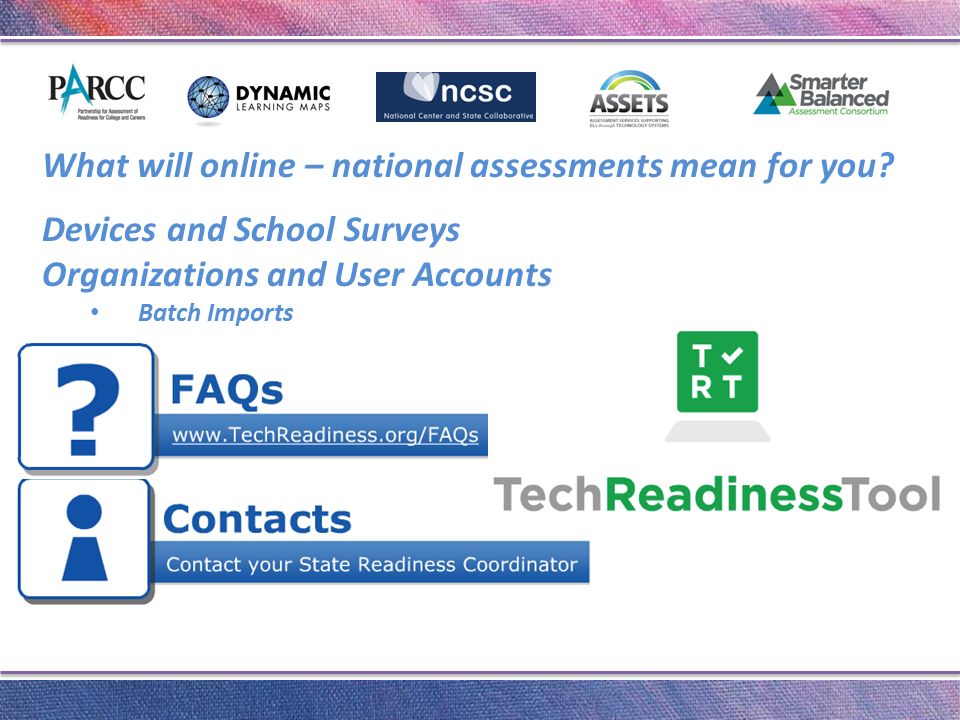 What will online – national assessments mean for you.
