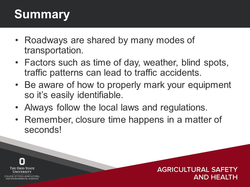 Summary Roadways are shared by many modes of transportation.