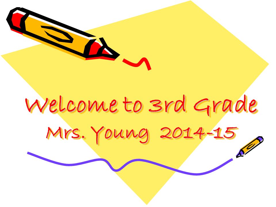 Welcome to 3rd Grade Mrs. Young