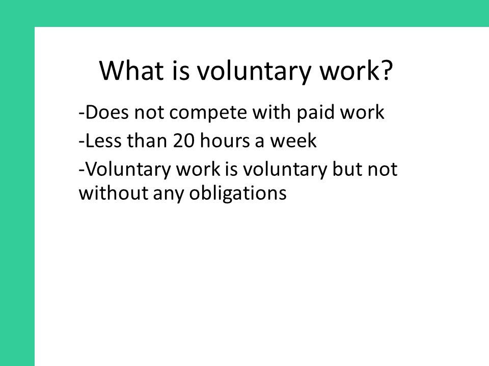 What is voluntary work.