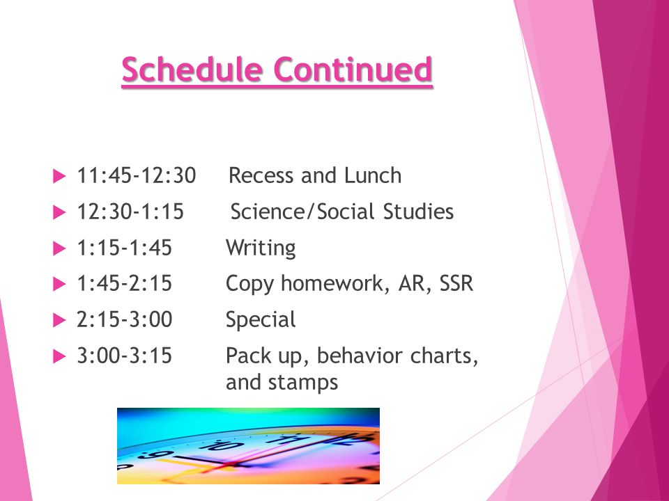 Our Class Schedule  8:40-9:00 Morning Business and Morning Work  9:00-10:00 Math  10:00-10:05 Snack Break  10:05-11:05 Guided Reading/ Centers  11:05-11:25 Shared Reading  11:25-11:45 Working with Words