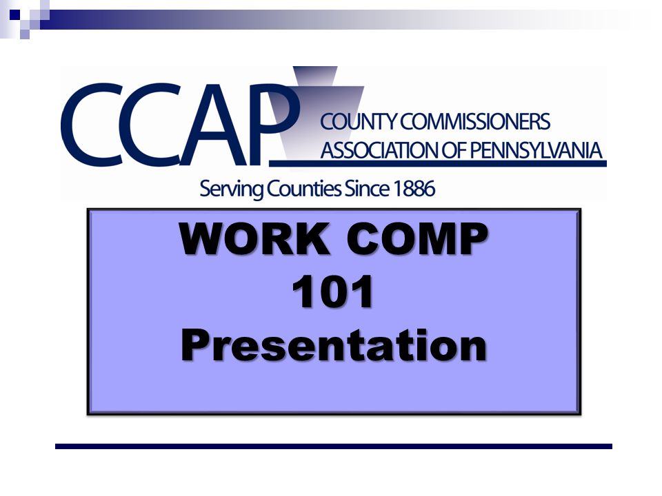 WORK COMP 101 Presentation