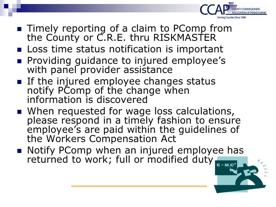 Timely reporting of a claim to PComp from the County or C.R.E.