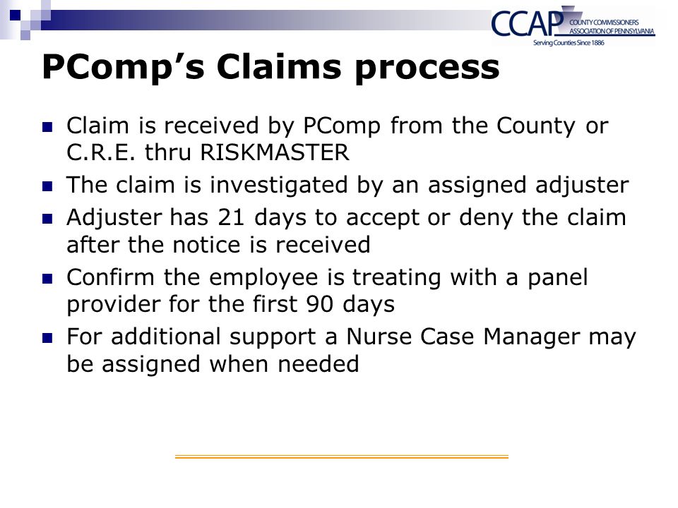 PComp’s Claims process Claim is received by PComp from the County or C.R.E.
