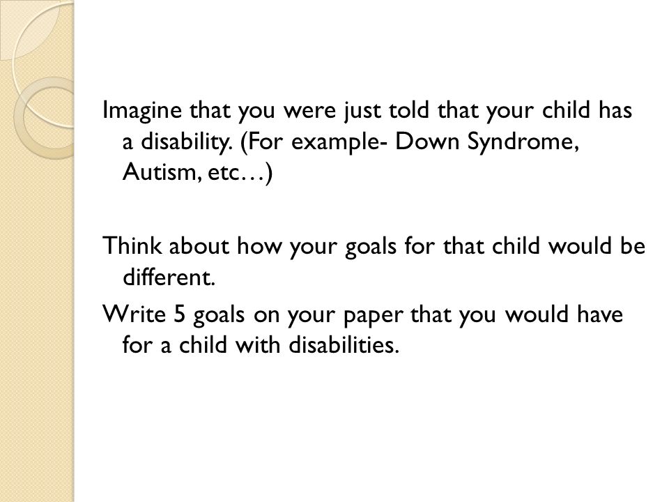Imagine that you were just told that your child has a disability.