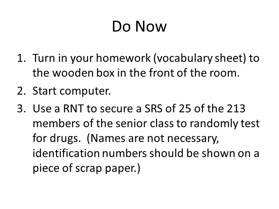 Do Now 1.Turn in your homework (vocabulary sheet) to the wooden box in the front of the room.