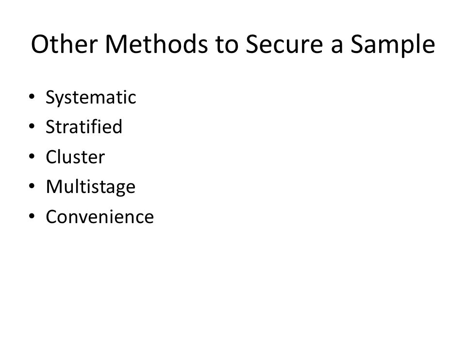 Other Methods to Secure a Sample Systematic Stratified Cluster Multistage Convenience