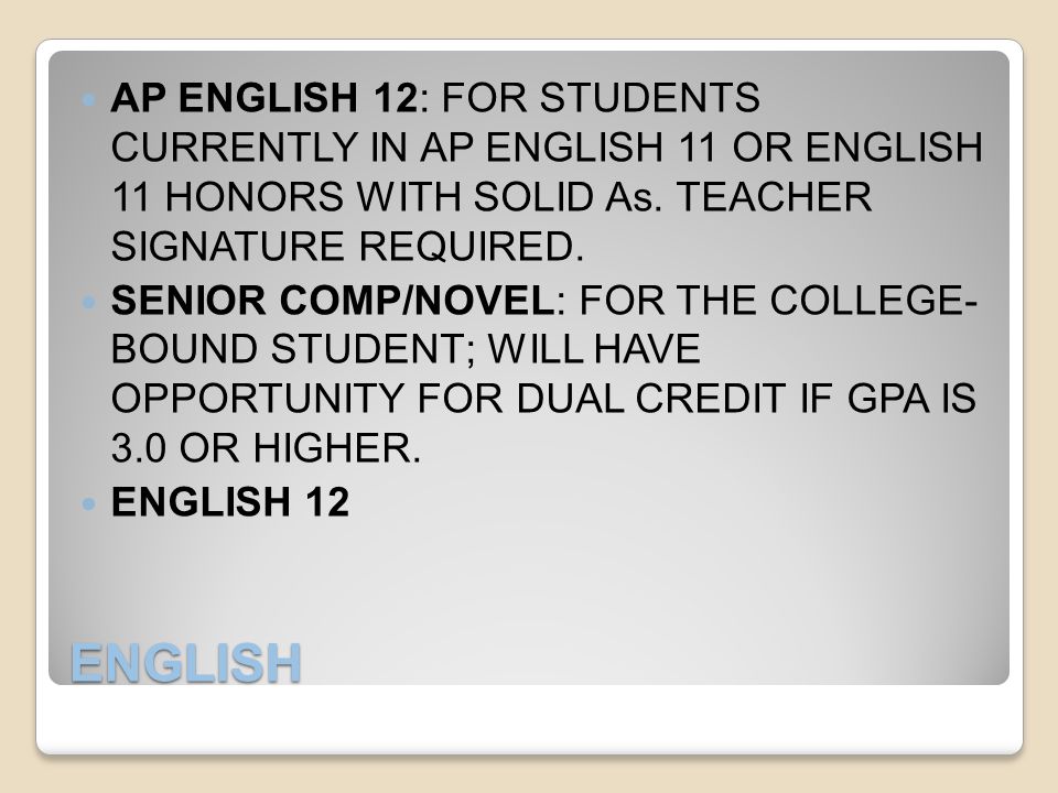 ENGLISH AP ENGLISH 12: FOR STUDENTS CURRENTLY IN AP ENGLISH 11 OR ENGLISH 11 HONORS WITH SOLID As.