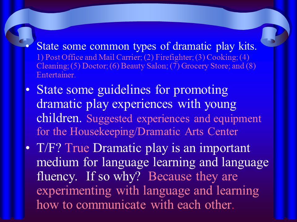 State some common types of dramatic play kits.
