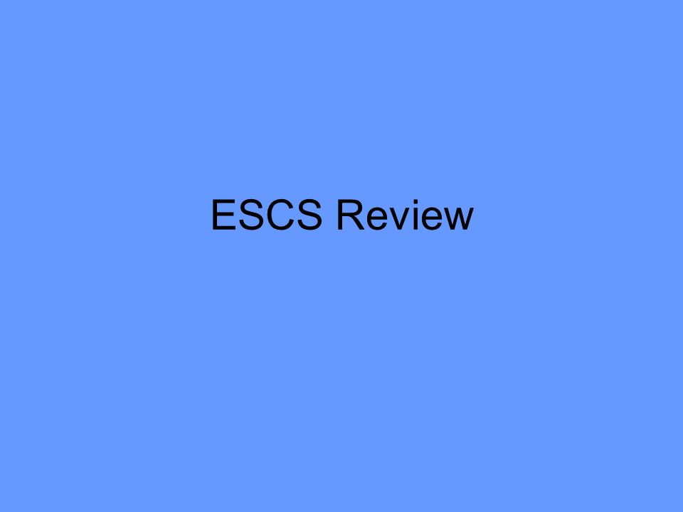 ESCS Review