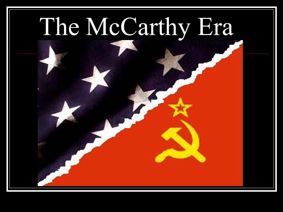 Image result for The McCarthy Era