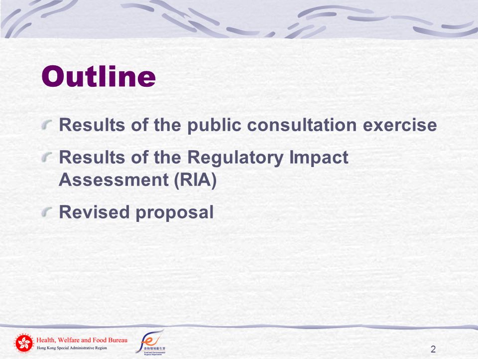 2 Outline Results of the public consultation exercise Results of the Regulatory Impact Assessment (RIA) Revised proposal