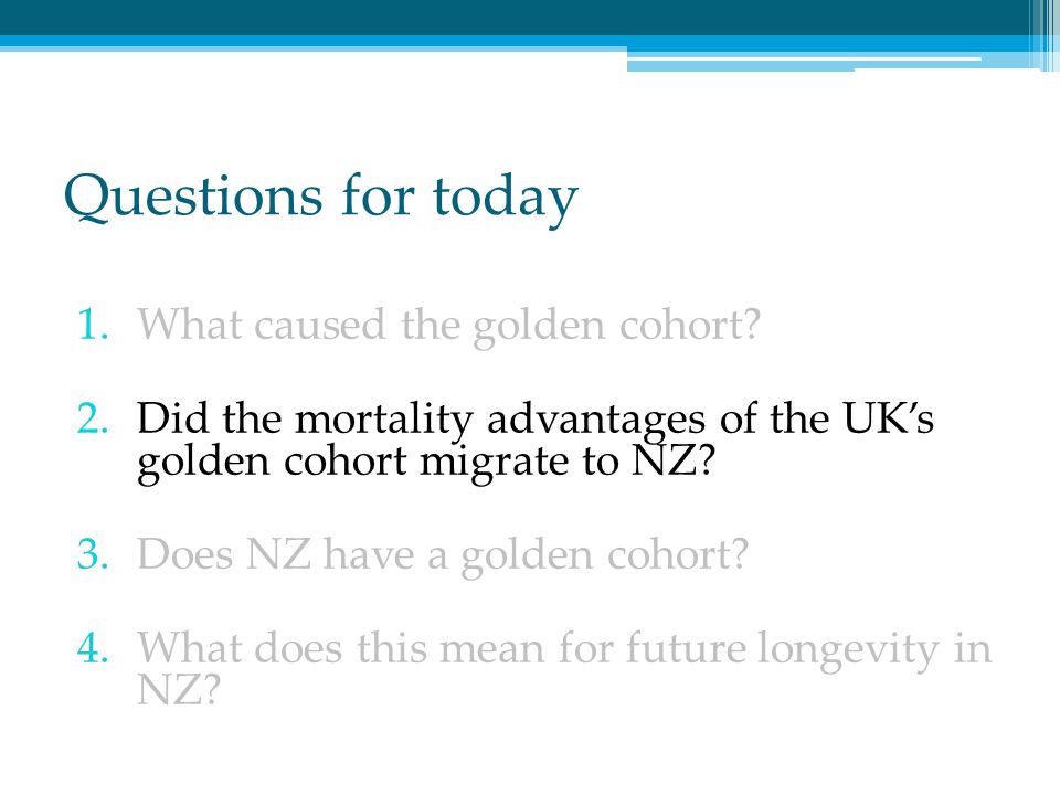 Questions for today 1.What caused the golden cohort.