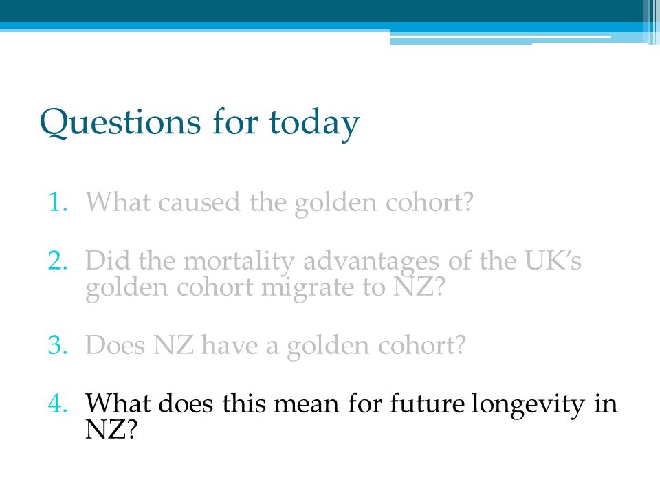 Questions for today 1.What caused the golden cohort.