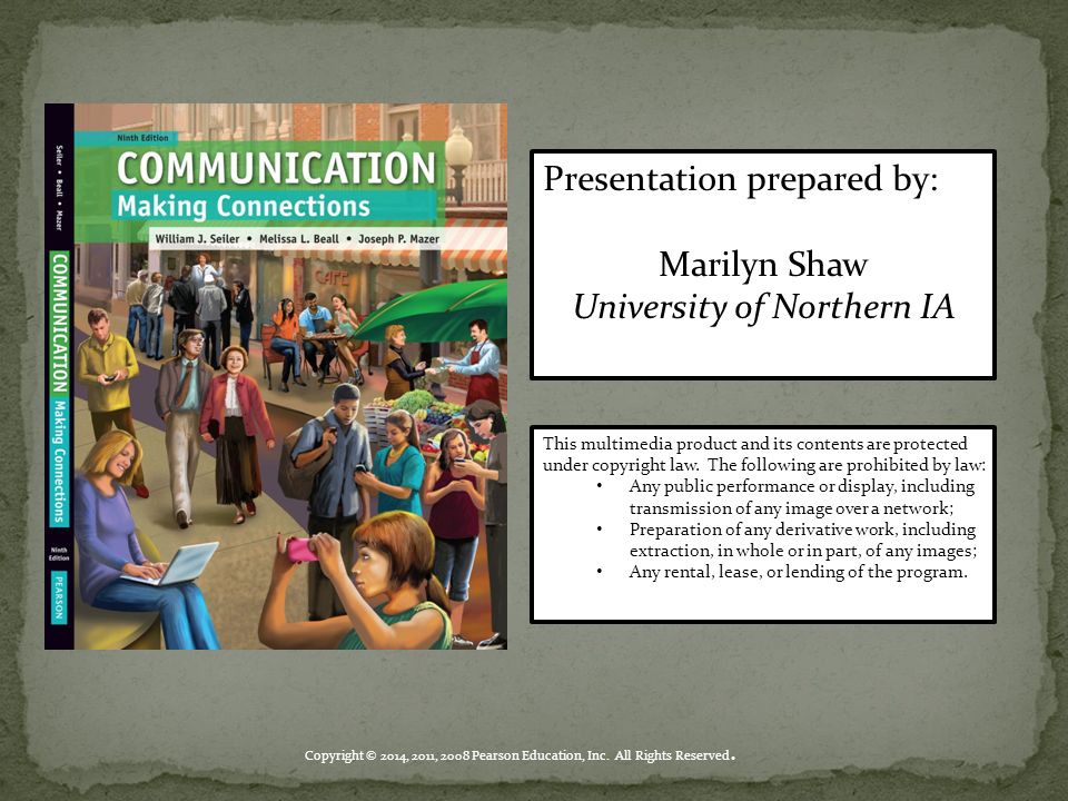 Presentation prepared by: Marilyn Shaw University of Northern IA This multimedia product and its contents are protected under copyright law.