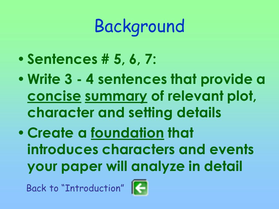 Bridge Sentence # 4: Connect broad, general opening statements to author and Title Underline Title for novels and plays Use quotation marks around Title of poems, short stories, or essays Back to Introduction