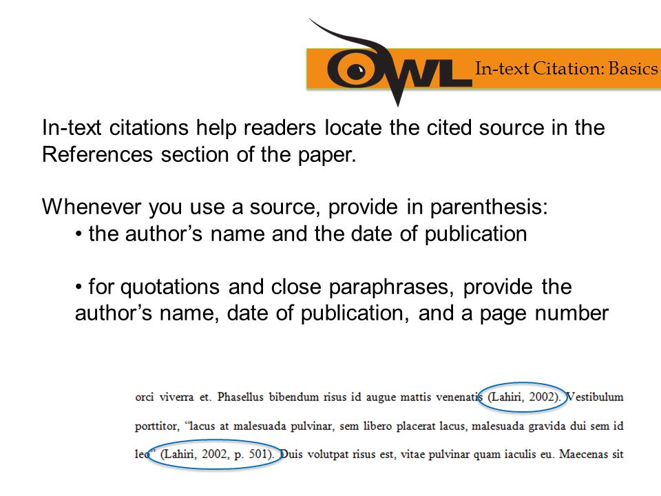 In-text citations help readers locate the cited source in the References section of the paper.