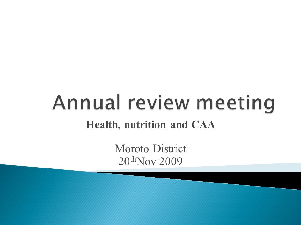 Health, nutrition and CAA Moroto District 20 th Nov 2009