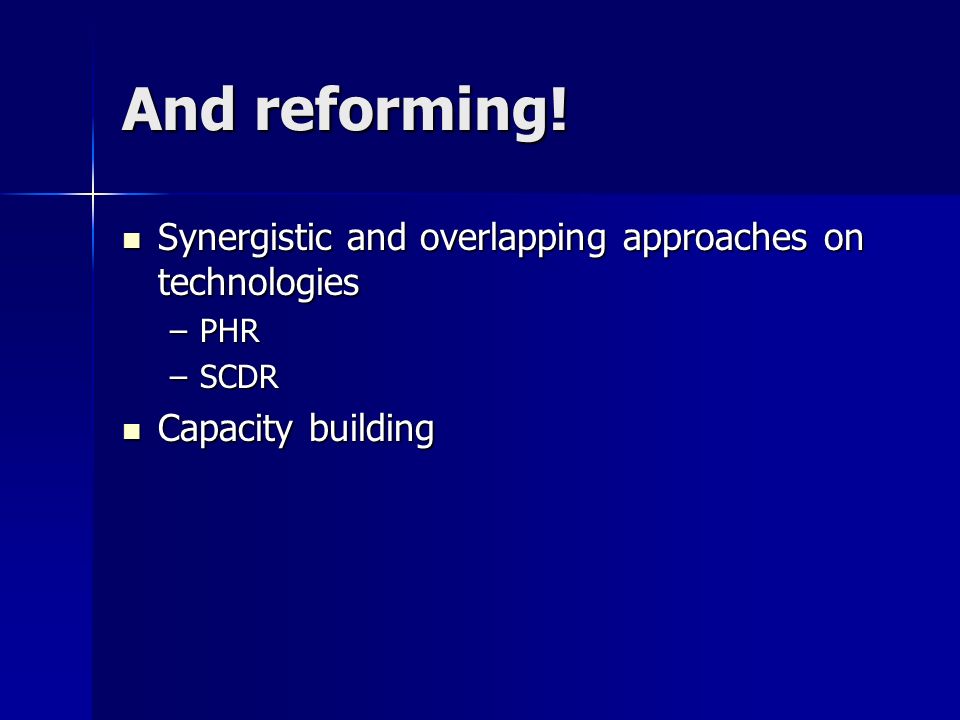 And reforming.