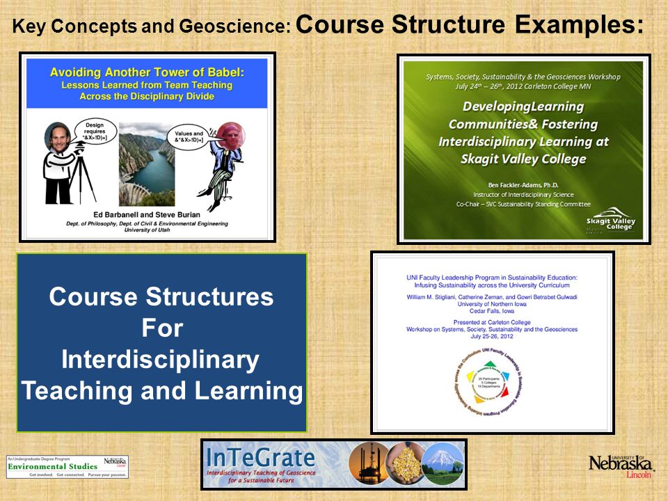 Key Concepts and Geoscience: Course Structure Examples: Course Structures For Interdisciplinary Teaching and Learning