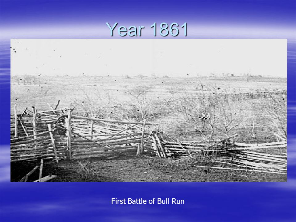 Year 1861 First Battle of Bull Run