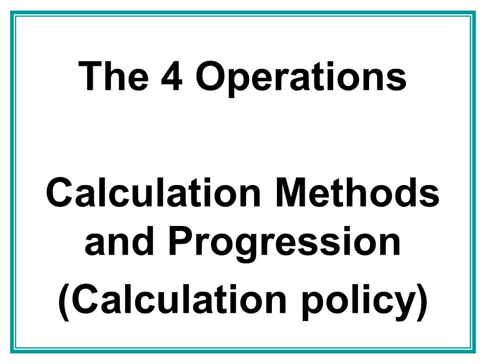The 4 Operations Calculation Methods and Progression (Calculation policy)