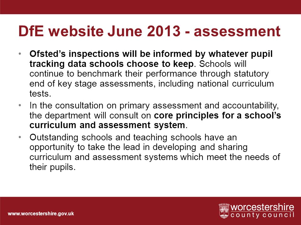 DfE website June assessment Ofsted’s inspections will be informed by whatever pupil tracking data schools choose to keep.
