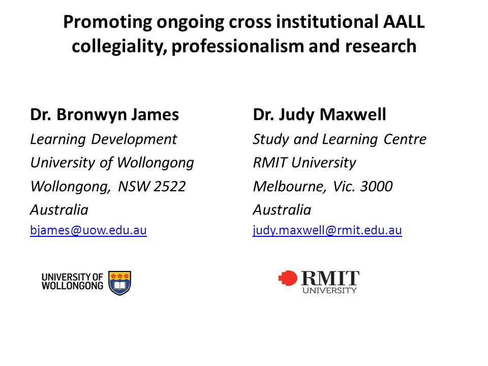 Promoting ongoing cross institutional AALL collegiality, professionalism and research Dr.