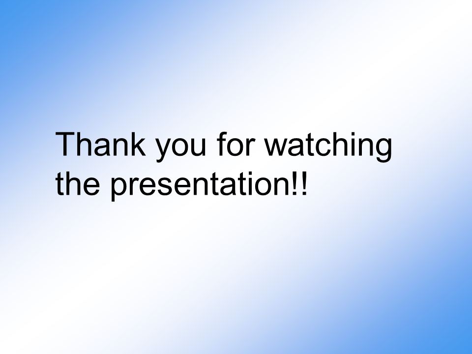 Thank you for watching the presentation!!