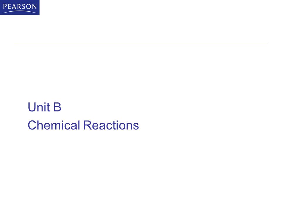 Unit B Chemical Reactions