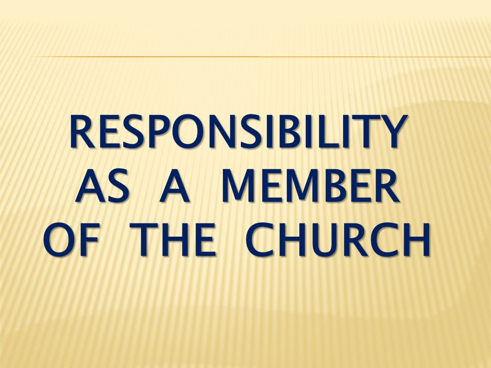 Responsibility As A Member Of The Church I Thessalonians 5