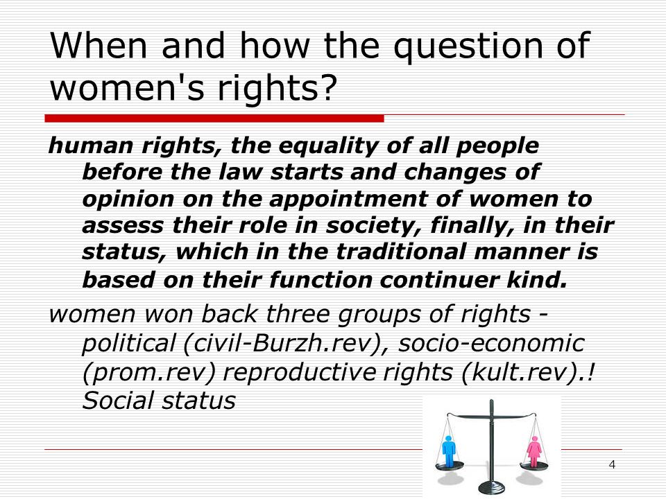 4 When and how the question of women s rights.