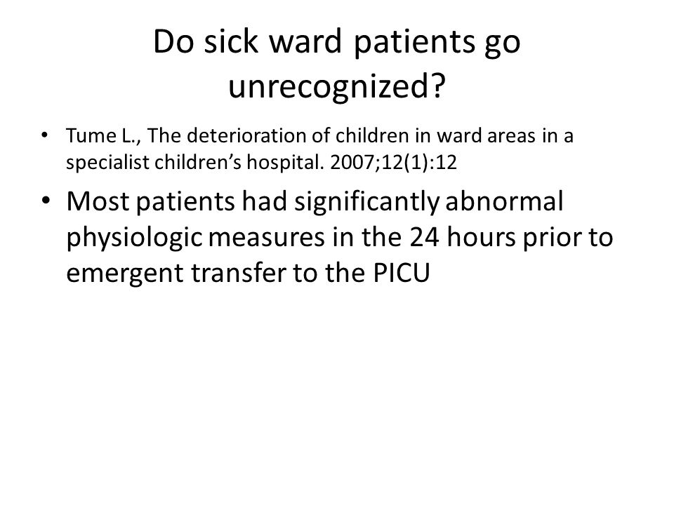 Doctor, this patient is sick” From the ward to the PICU John ...