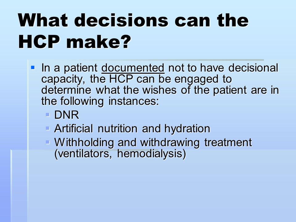 What decisions can the HCP make.